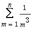 Sum(1/(m^3),m = 1 .. n)