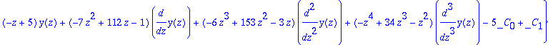 {y(0) = _C[0], D(y)(0) = _C[1], (-z+5)*y(z)+(-7*z^2+112*z-1)*diff(y(z),z)+(-6*z^3+153*z^2-3*z)*diff(y(z),`$`(z,2))+(-z^4+34*z^3-z^2)*diff(y(z),`$`(z,3))-5*_C[0]+_C[1]}