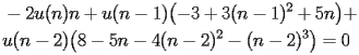 
\begin{equation*} 
\begin{split} 
& -2u (n) n + u (n - 1) \bigl(-3 + 3 (n - 1)^{2} + 5 n\bigr) +  \\ 
& u (n - 2) \bigl(8 - 5 n - 4 (n - 2)^{2} - (n - 2)^{3}\bigr)=0 
\end{split} 
\end{equation*} 
 