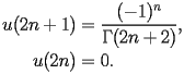 
\begin{equation*} 
\begin{split} 
u (2 n + 1)& =\frac{(-1)^{n}}{\Gamma (2 n + 2)}, \\ 
u (2 n)& =0. 
\end{split} 
\end{equation*} 
 