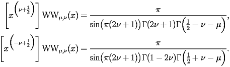 
\begin{equation*} 
\begin{split} 
\Biggl[x^{\Bigl(\nu + \frac{1}{2}\Bigr)}\Biggr] \operatorname{WW} _{\mu , \nu} (x)& =\frac{\pi}{\operatorname{sin} \bigl(\pi (2 \nu + 1)\bigr) \Gamma (2 \nu + 1) \Gamma \Bigl(\frac{1}{2} - \nu - \mu\Bigr)}, \\ 
\Biggl[x^{\Bigl(-\nu + \frac{1}{2}\Bigr)}\Biggr] \operatorname{WW} _{\mu , \nu} (x)& =\frac{\pi}{\operatorname{sin} \bigl(\pi (2 \nu + 1)\bigr) \Gamma (1 - 2 \nu) \Gamma \Bigl(\frac{1}{2} + \nu - \mu\Bigr)}. 
\end{split} 
\end{equation*} 
 